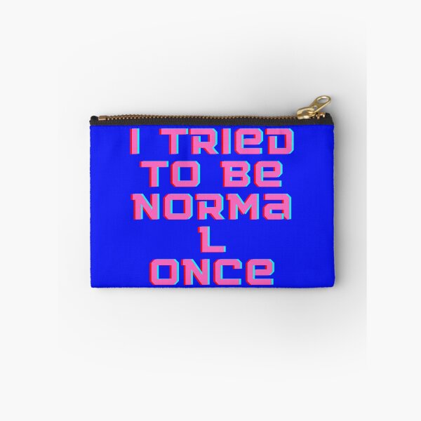Item preview,  I TRIED TO BE NORMAL ONCE designed and sold by Za1zan.