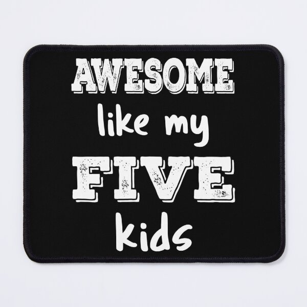 Item preview, Awesome Like My Five Kids III designed and sold by Lemon Pepper.