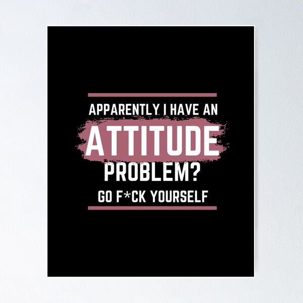 Item preview, Apparently I Have An Attitude - Chic Cheeky  designed and sold by SlickCity.