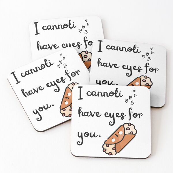 Item preview, I Cannoli Have Eyes for You designed and sold by Good4Vibez.