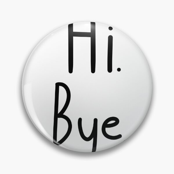 Item preview, Hi Bye designed and sold by ShaeRaindrop.