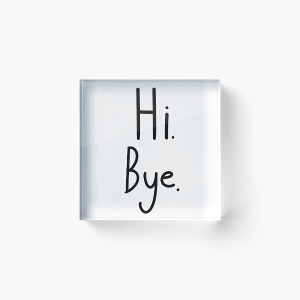 Item preview, Hi Bye designed and sold by ShaeRaindrop.