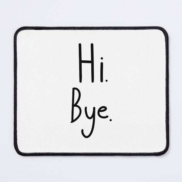 Item preview, Hi Bye designed and sold by ShaeRaindrop.