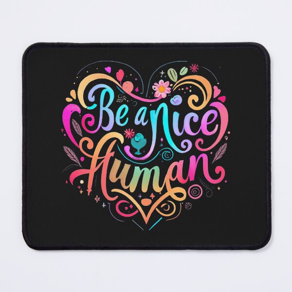 Item preview, Be A Nice Human designed and sold by MillenniumDrip.