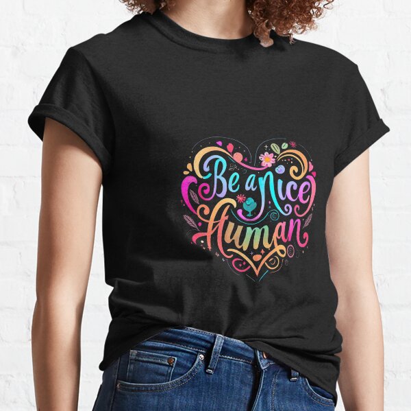 Item preview, Be A Nice Human designed and sold by MillenniumDrip.