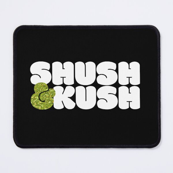 Item preview, Shush & Kush designed and sold by Rhettor.