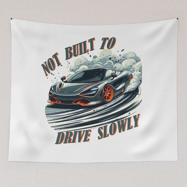 Item preview, Not Built to Drive Slowly designed and sold by NitroNoMAD.