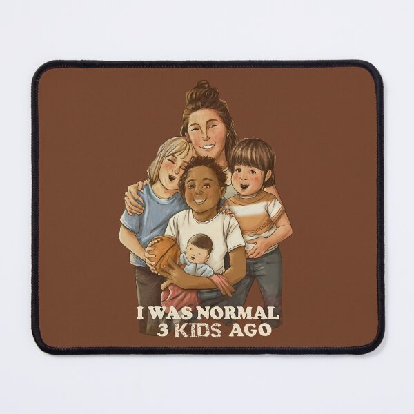Item preview, Humorous Mom Jokes I was normal 3 kids ago!  designed and sold by INK-Creations.