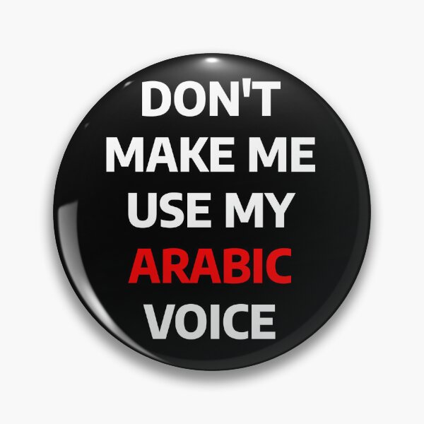 Item preview, Don't Make Me Use My Arabic Voice designed and sold by stevenbrian698.