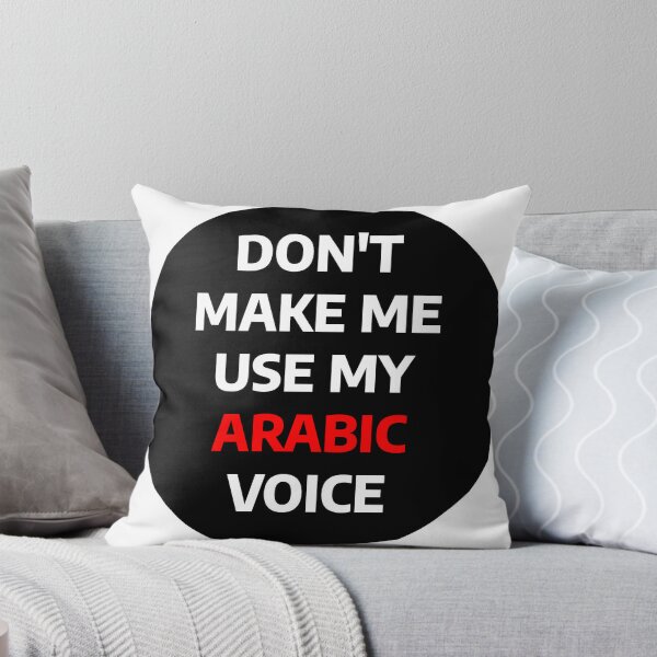 Item preview, Don't Make Me Use My Arabic Voice designed and sold by stevenbrian698.