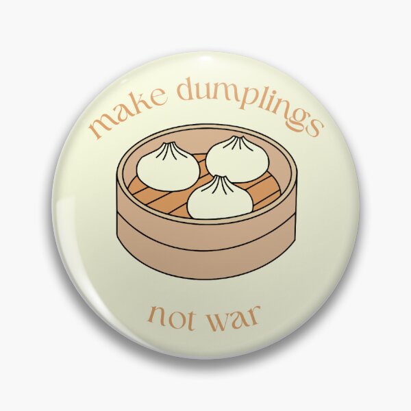 Item preview, Make Dumplings Not War designed and sold by pineywoodsshop.