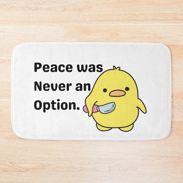 Item preview, Peace was never an option, funny duck designed and sold by NaaEchDesign ⭐⭐⭐⭐⭐.