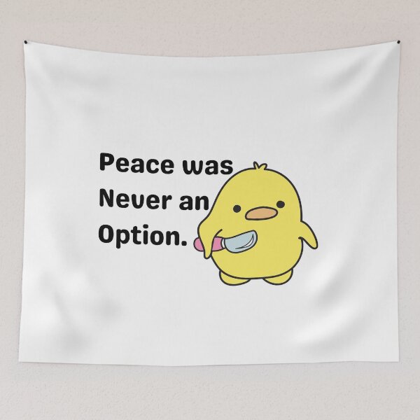 Item preview, Peace was never an option, funny duck designed and sold by NaaEchDesign ⭐⭐⭐⭐⭐.