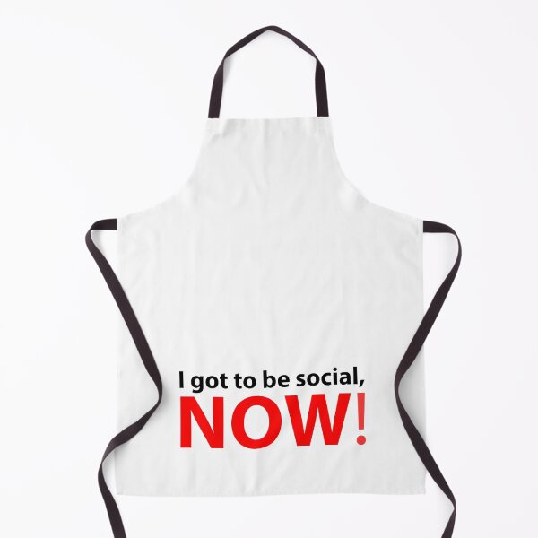 Item preview, Text: I got to be social, now! designed and sold by RalNix.