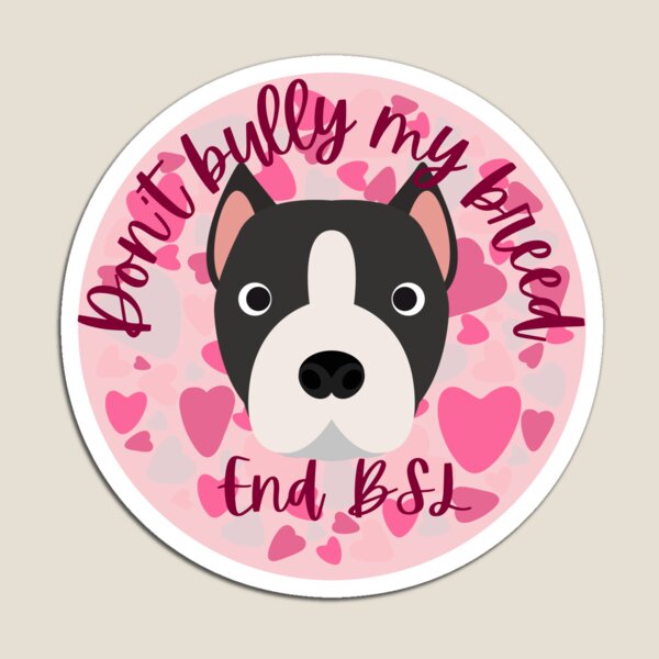 Item preview, Don't Bully My Breed; End BSL designed and sold by Liz99.