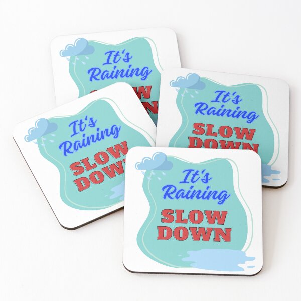 Item preview, It's Raining, Slow Down designed and sold by EclecticKrys.