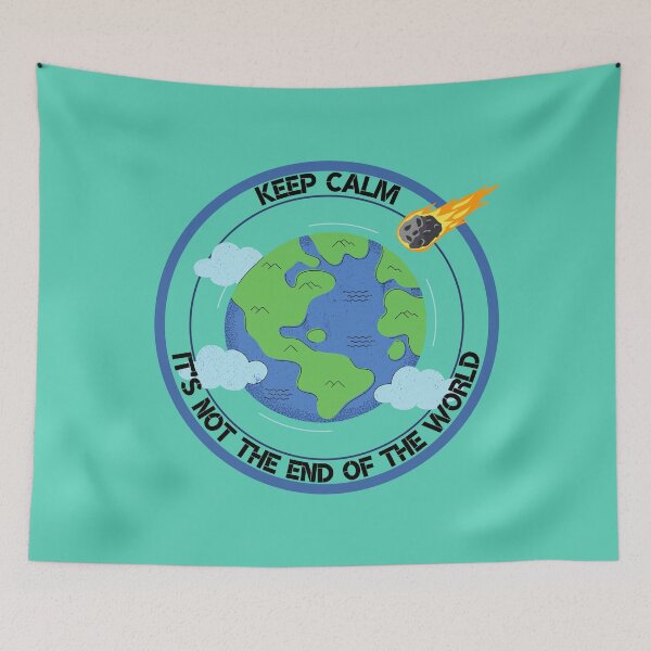 Item preview, Keep Calm It's Not The End Of The World designed and sold by BababuuuPrint.