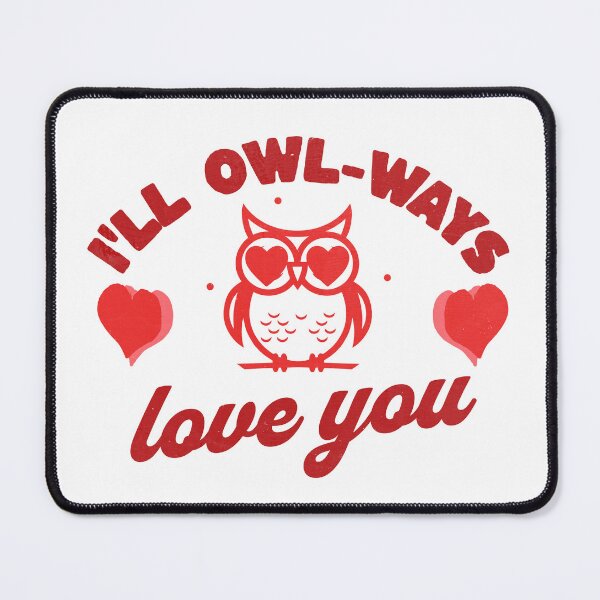 Item preview, I'll Owl Ways Love you designed and sold by retrorascal.