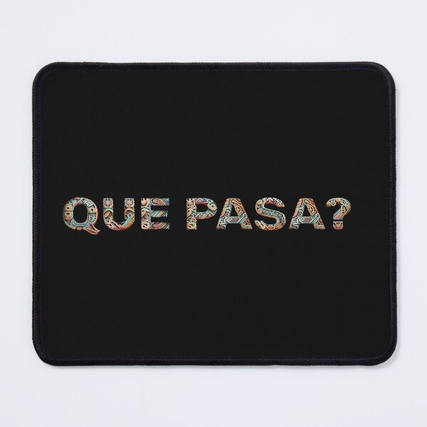 Item preview, "What's happening?" or “What's Up?” Funny Spanish Word designed and sold by La Loca.