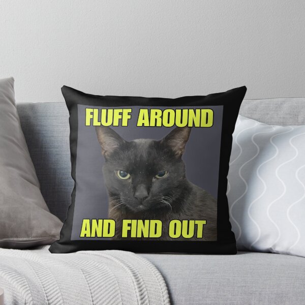 Item preview, Fluff Around and Find Out designed and sold by MannyShop.