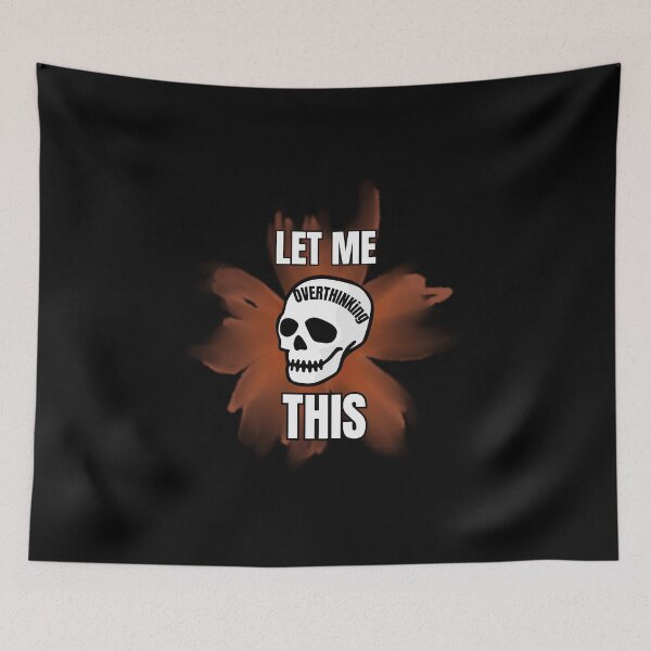 Item preview, skull hold on let me overthink this designed and sold by Thespacerocket.