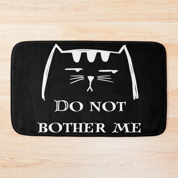 Item preview, Do not bother me designed and sold by The-Blue-Feline.