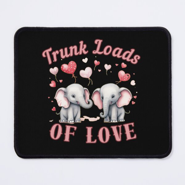 Item preview, Trunk Loads Of Love. elephant saying designed and sold by ElephantVibes.