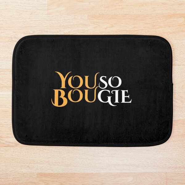 Item preview, You So Bougie designed and sold by Rhettor.