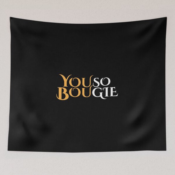 Item preview, You So Bougie designed and sold by Rhettor.