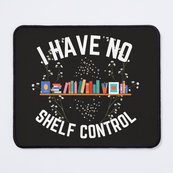 Item preview, Copy of Copy of I have no shelf control Funny Gift designed and sold by Modern-Tropical.