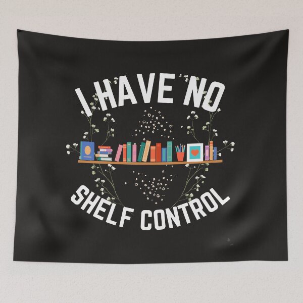 Item preview, Copy of Copy of I have no shelf control Funny Gift designed and sold by Modern-Tropical.