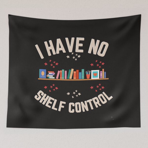 Item preview, Copy of Copy of Copy of I have no shelf control Funny Gift designed and sold by Modern-Tropical.