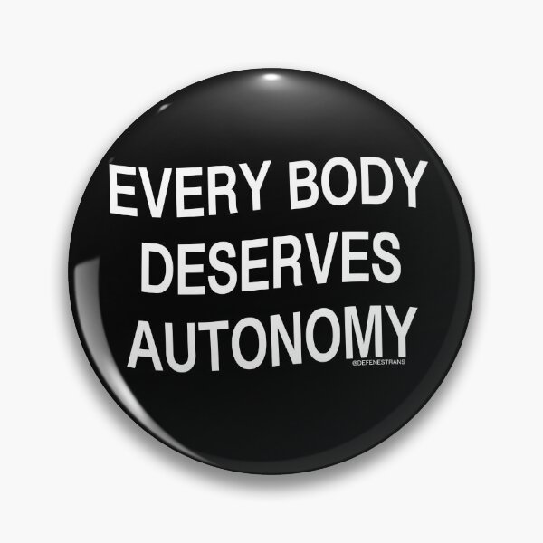 Item preview, Every Body Deserves Autonomy designed and sold by lelainafaye.