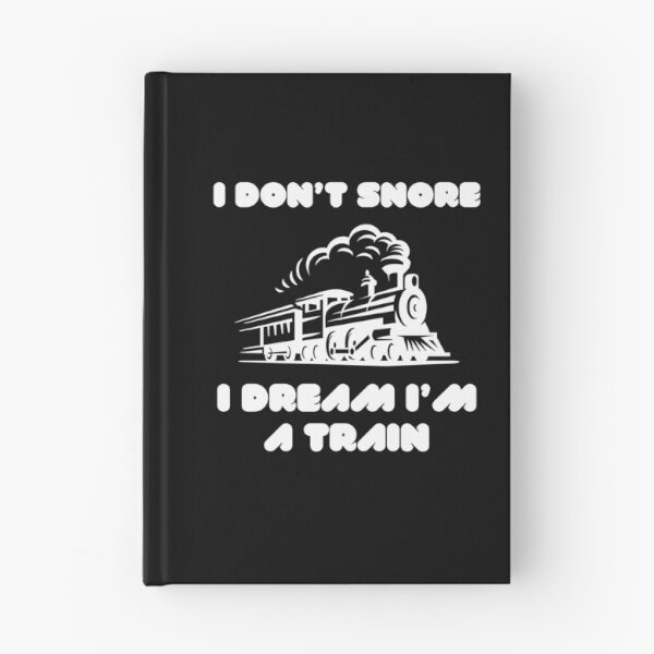 Item preview, I Don't Snore I Dream I'm A Train Funny Snoring Dreaming designed and sold by MagicSD Designs.