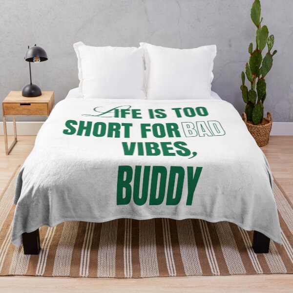 Item preview, Life is too short for bad vibes, buddy - Motivation quotes  designed and sold by LinleeFashion.
