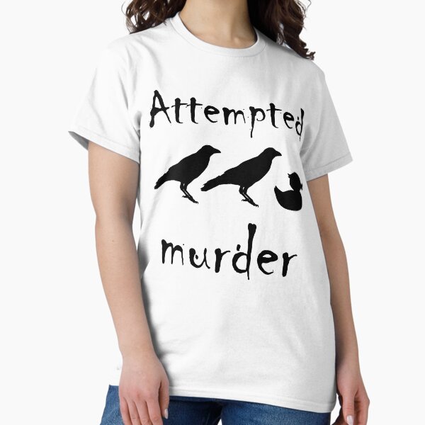 Item preview, Attempted Murder - Crow designed and sold by SQ Tees.