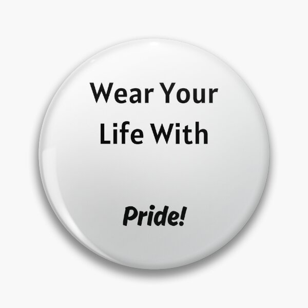 Item preview, Wear Your Life With Pride! designed and sold by ShaunSandhu.