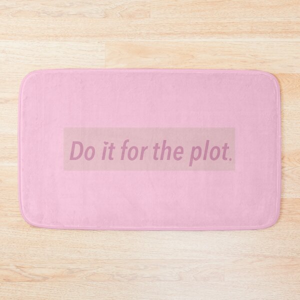 Item preview, Do it for the plot designed and sold by Macey Merdinian.