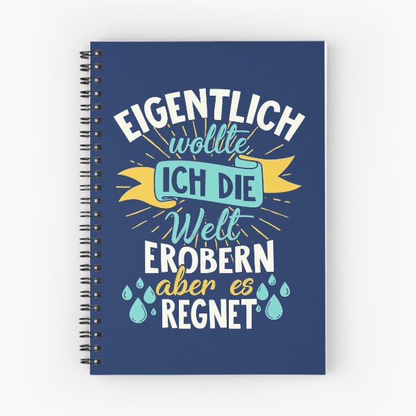 Item preview, Funny German Quote - Eigentlich wollte ich die Welt erobern, aber es regnet! designed and sold by LemoBoy.