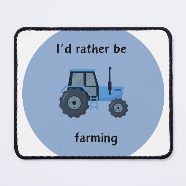 Item preview, I'd Rather Be Farming designed and sold by Liz99.