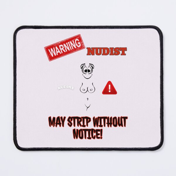 Item preview, Warning! May Strip without Notice! Nudist F Bits designed and sold by NUDIMS.