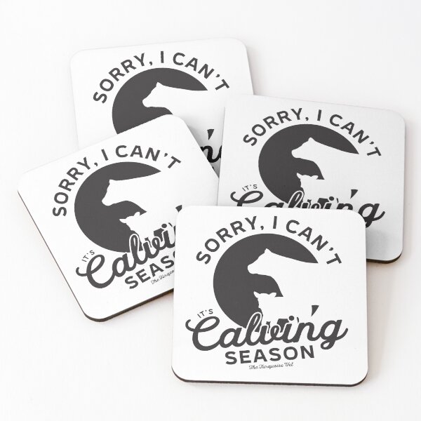 Item preview, "Sorry I Can't, It's Calving Season" designed and sold by TheTurquoiseVet.
