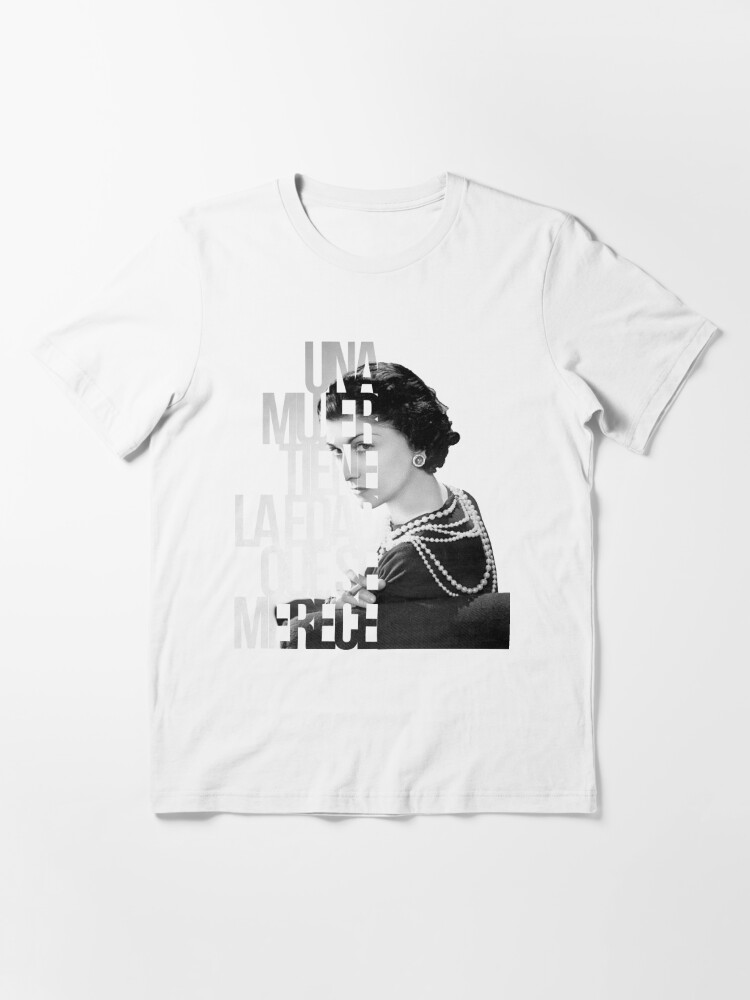 A woman is the age she deserves - Coco Chanel Essential T-Shirt