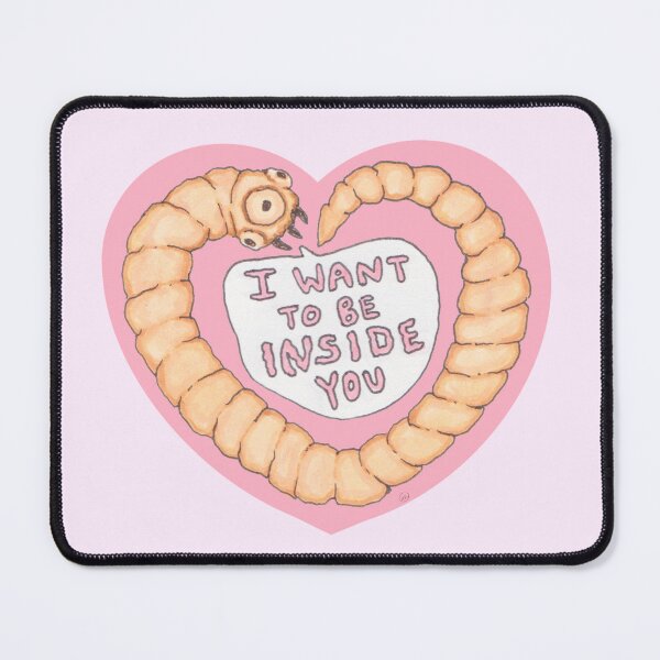 Item preview, "I want to be inside you" Tapeworm Love designed and sold by Auden Heitzler.