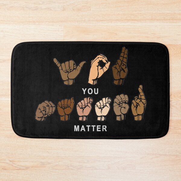 Item preview, ASL - YOU MATTER - Sign hands designed and sold by TheirChoice.