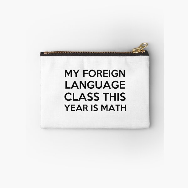 Item preview, My foreign language class is math  designed and sold by MayaTauber.
