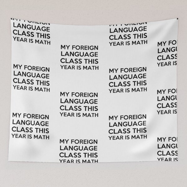 Item preview, My foreign language class is math  designed and sold by MayaTauber.