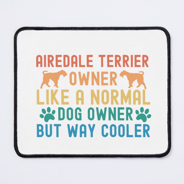 Item preview, Airedale Terrier Owner designed and sold by TheAnimalZ00.