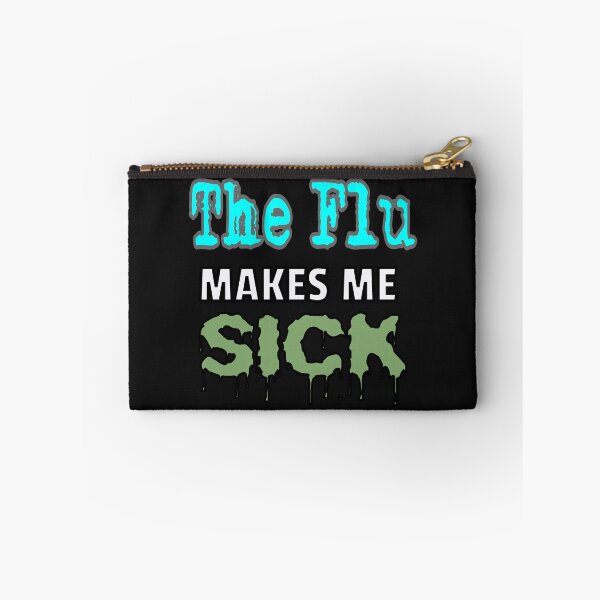 Item preview, The Flu Makes Me Sick designed and sold by Surreallytee.