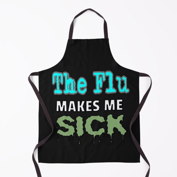 Item preview, The Flu Makes Me Sick designed and sold by Surreallytee.